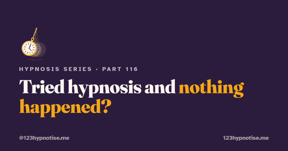 When hypnosis does not work