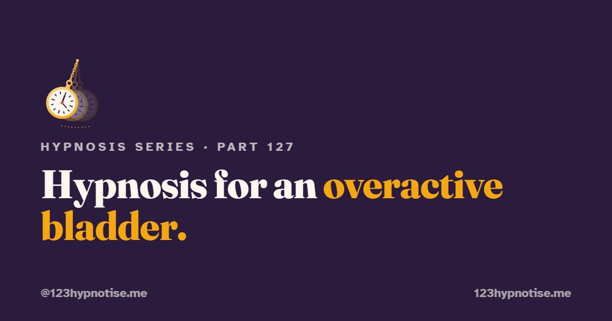 Hypnosis for overactive bladder