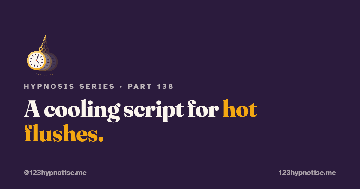 Self hypnosis script for hot flushes