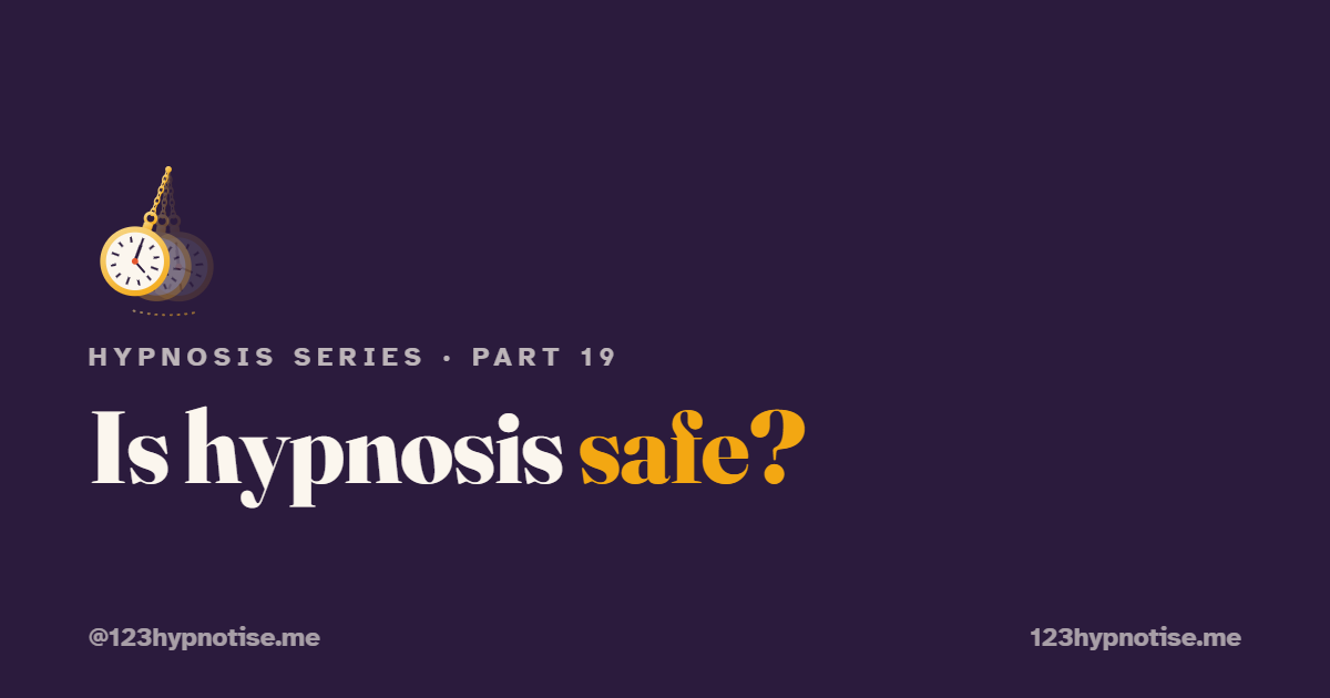 Is Hypnosis safe?