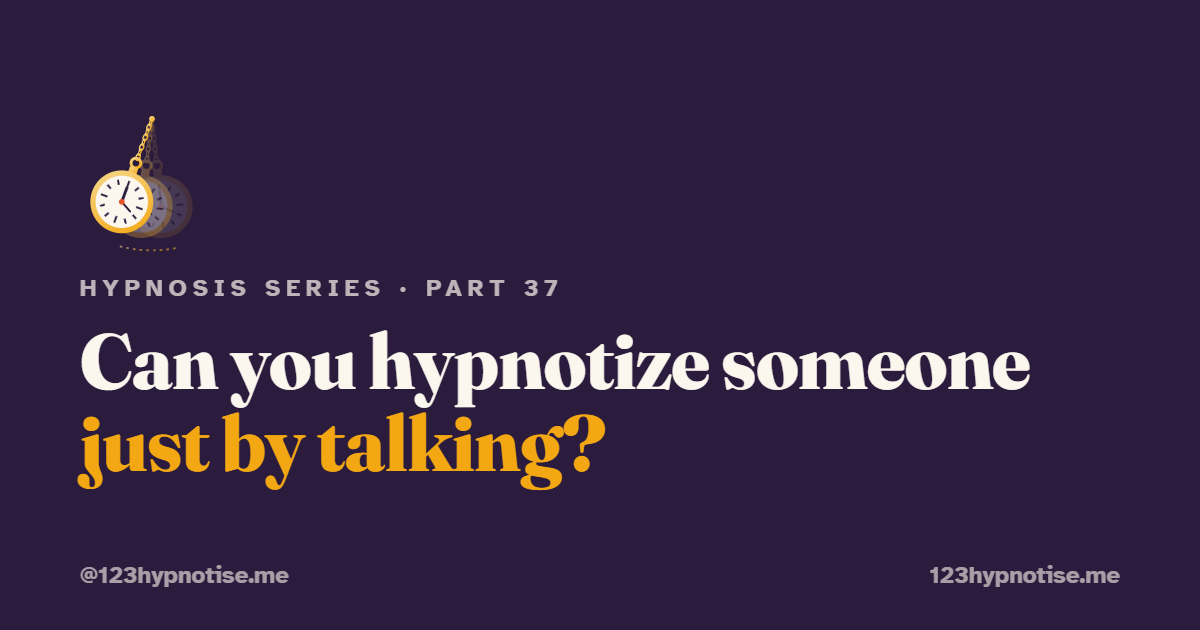 Conversational Hypnosis and NLP: Can You Hypnotize Someone Just by Talking?