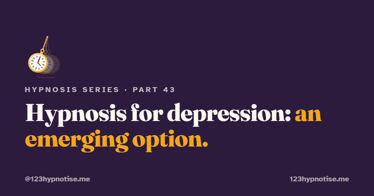 Hypnosis for Depression: An Emerging Option