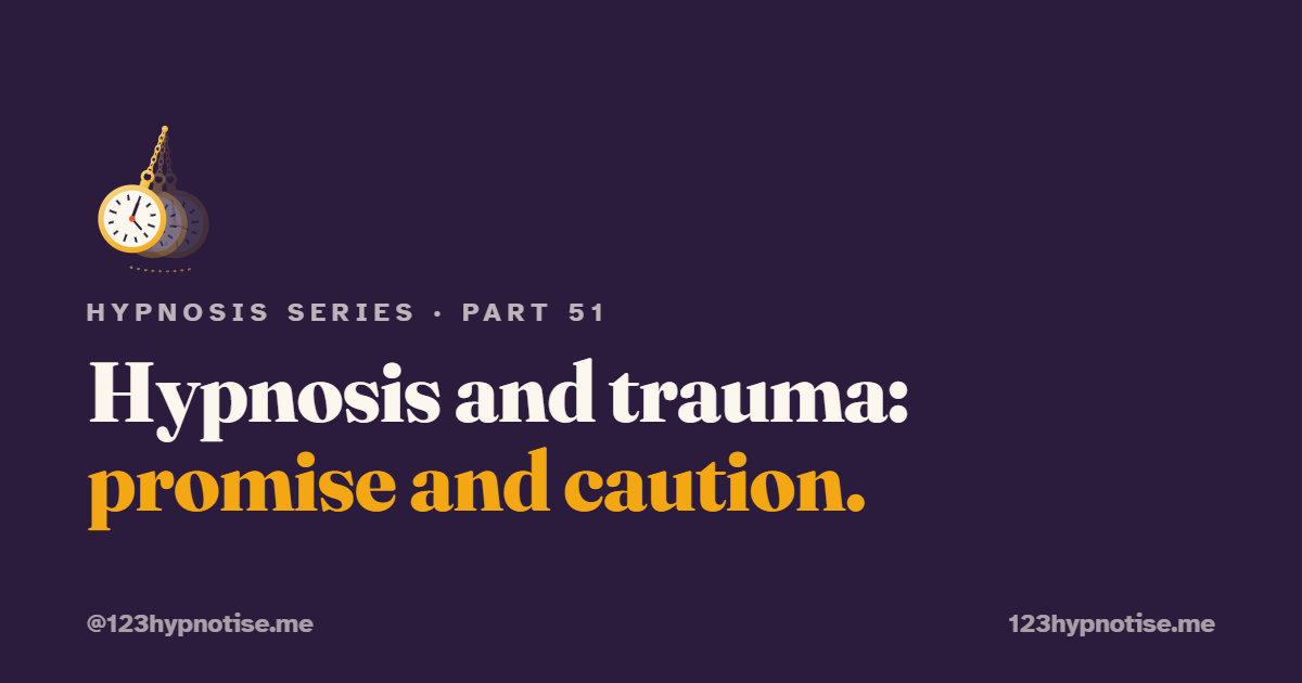 Hypnosis for trauma and PTSD