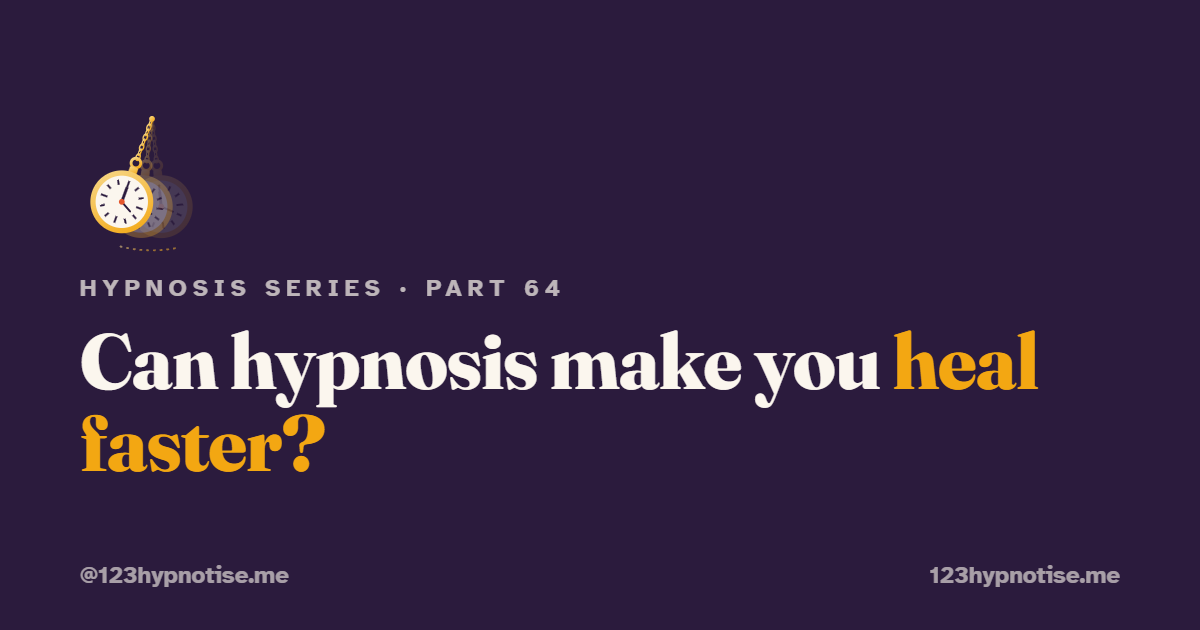 Can hypnosis speed healing?