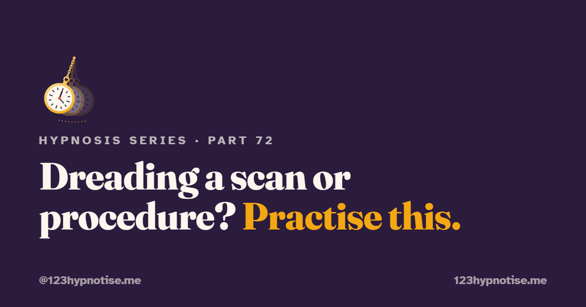 Hypnosis for scans and procedures