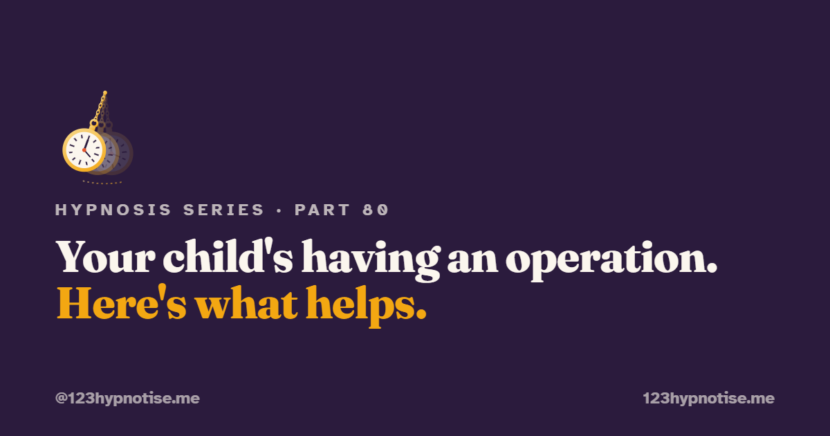 Hypnosis for children before surgery