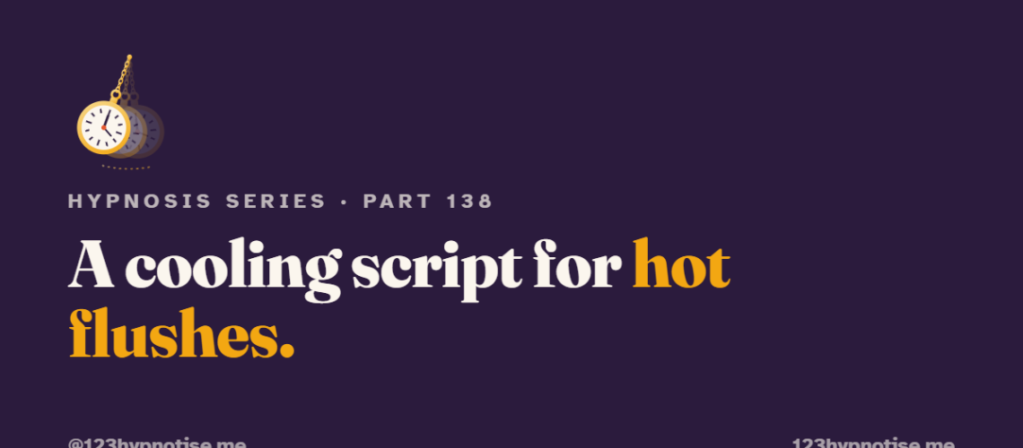 Self hypnosis script for hot flushes