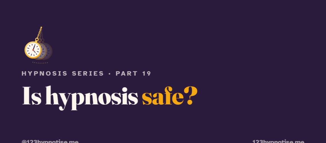 Is Hypnosis safe?