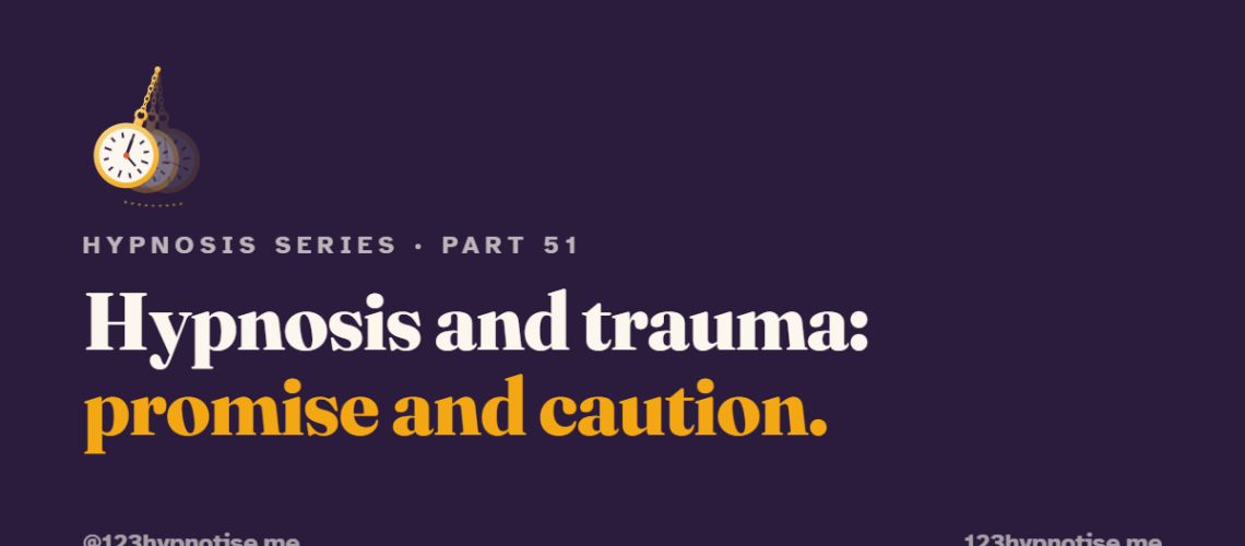 Hypnosis for trauma and PTSD