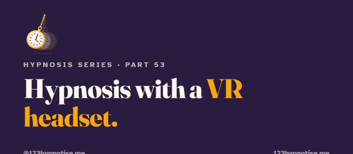 Virtual Reality hypnosis