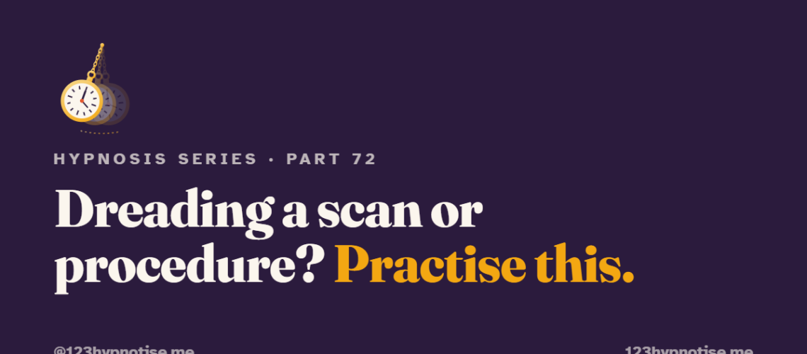 Hypnosis for scans and procedures
