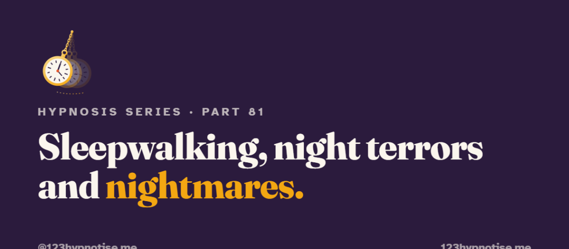 Hypnosis for sleepwalking and night terrors