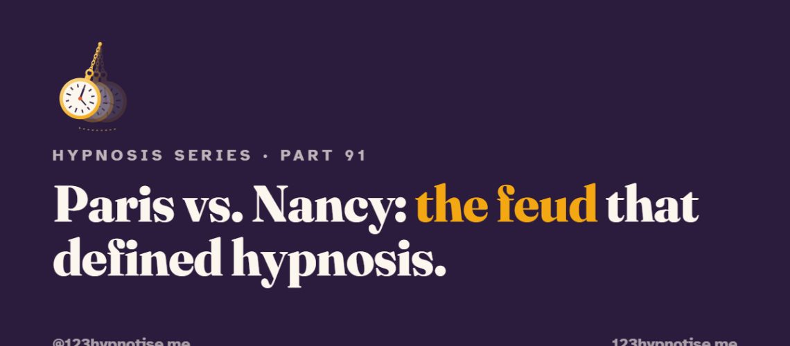 Paris vs Nancy the feud that defined hypnosis